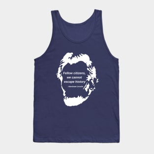 Abraham Lincoln history quote Tank Top